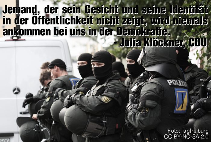 Jemand, der sein Gesicht und seine Identität in der Öffentlichkeit nicht zeigt, wird niemals ankommen bei uns in der Demokratie. - Julia Klöckner, CDU