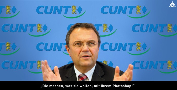 CUNT, Hans-Peter IM Friedrich, Die machen was sie wollen mit ihrem Photoshop