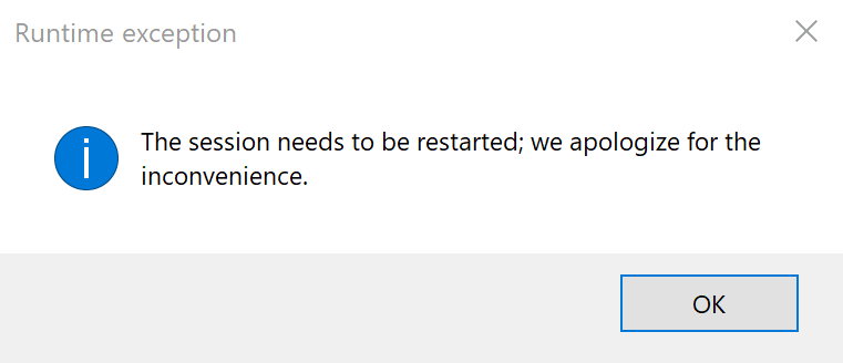 Runtime Exception | The session needs to be restarted; we apologize for the inconvenience